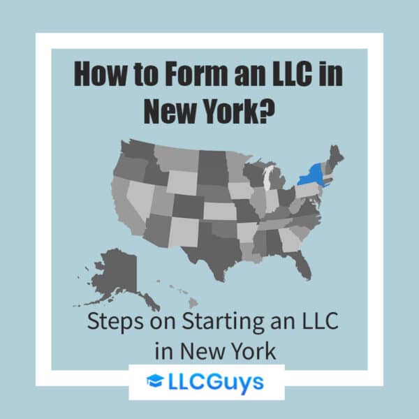 New York LLC (7 Step) Guide on How To Start an LLC in NY