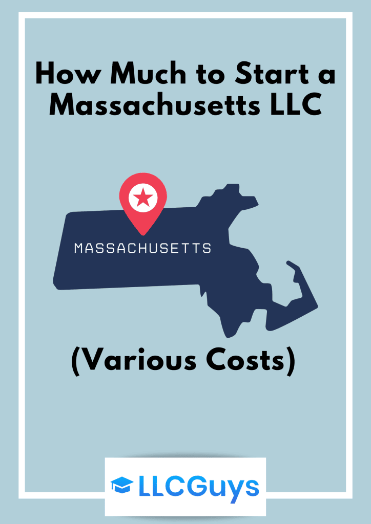 Massachusetts LLC Cost 2023: Fees to Start a Massachusetts LLC