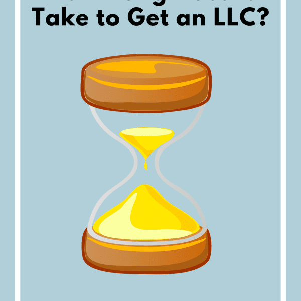 How-Long-Does-it-take-to-get-an-LLC